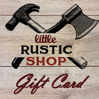 Little Rustic Shop Gift Card